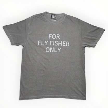 FOR FLY FISHER ONLY 6.1 oz Tee